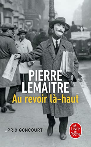 Au revoir là-haut: Ausgezeichnet mit dem Prix des libraires de Nancy 2013, dem Prix Goncourt 2013 und dem Prix roman France Television 2013